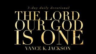 The Lord Our God Is One