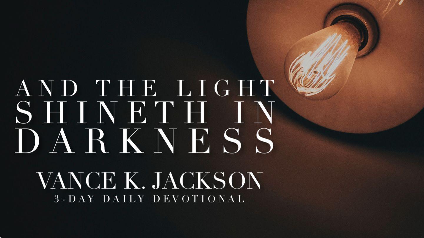 And The Light Shineth In Darkness Genesis 1:3-27 New International Version