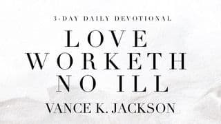 Love Worketh No Ill