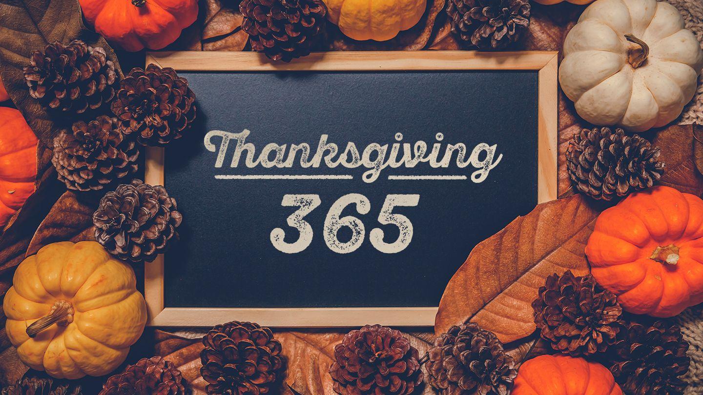 Thanksgiving 365 “Living Thankful in Every Season” Lukasi 10:41-42 Alkitab Tambee