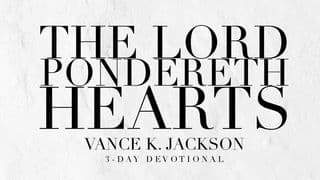 The Lord Pondereth Hearts