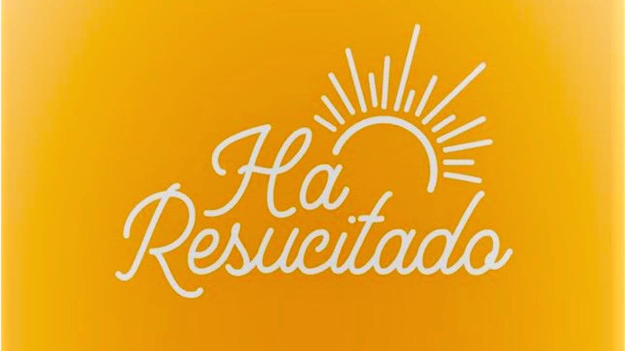 Ha Resucitado