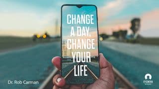 Change A Day, Change Your Life