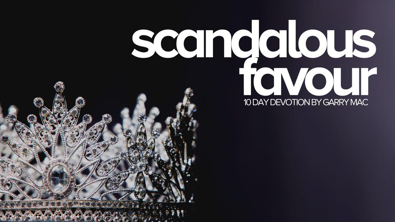 Scandalous Favour