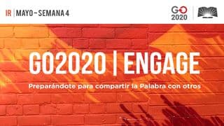 GO2020 | ENGAGE: Mayo Semana 4- IR