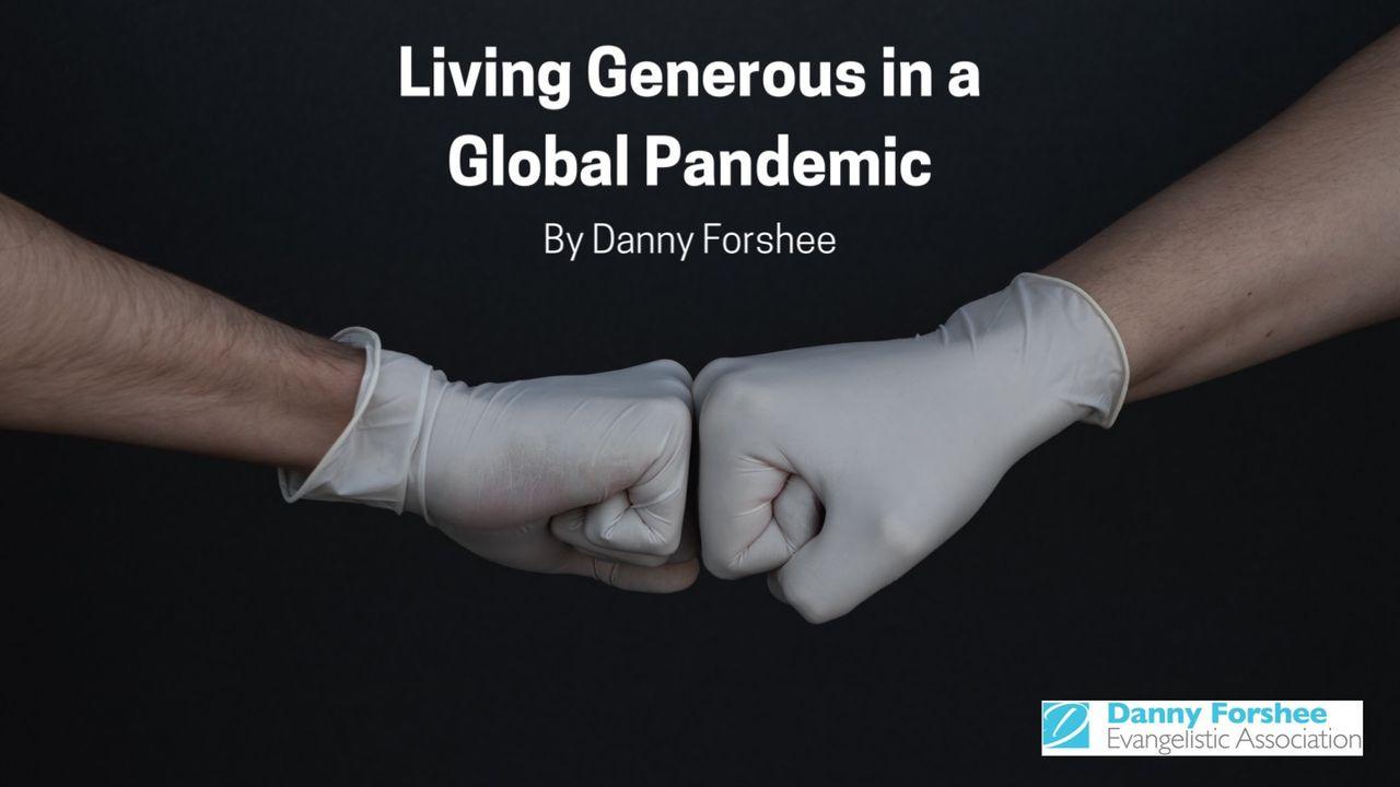 Living Generous in a Global Pandemic