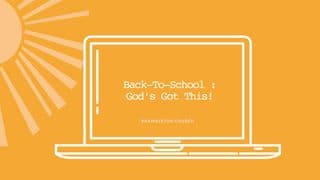 Back-To-School : God’s Got This!