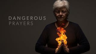 Dangerous Prayers