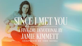 Since I Met You: A Five-Day Devotional With Jamie Kimmett