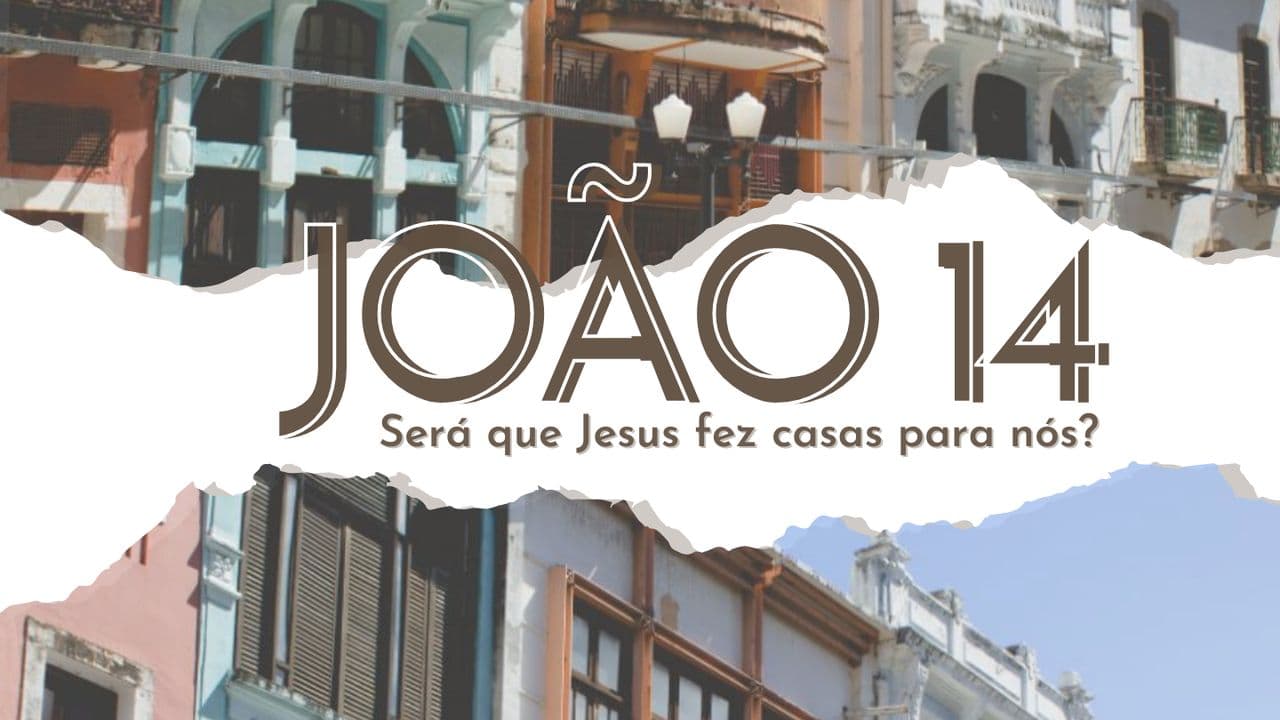 Aprendendo com João 14