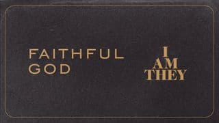 Faithful God: A Devotional From I Am They