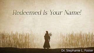 Redeemed Is Your Name!