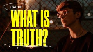 What Is Truth?