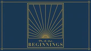 New Beginnings