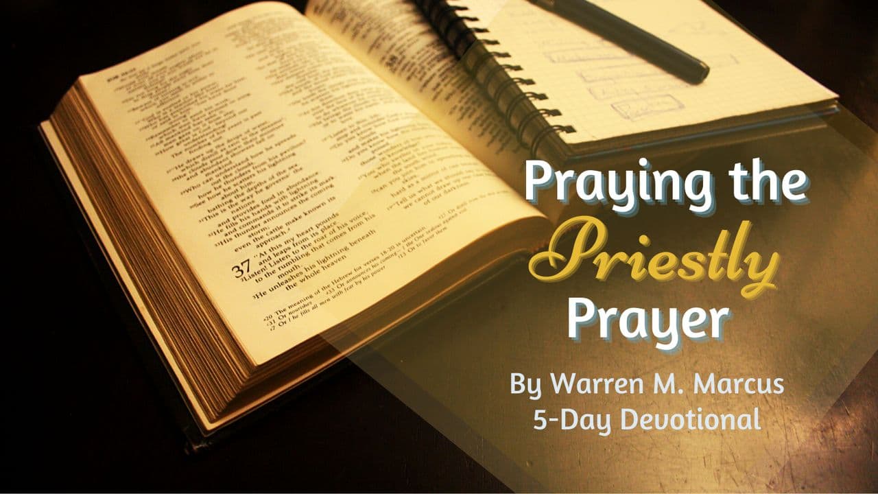 Praying the Priestly Prayer