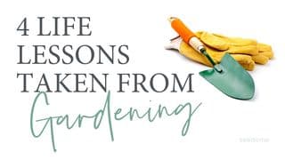 4 Biblical Lessons From Your Garden