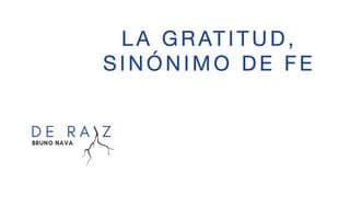 La Gratitud, Sinónimo De Fe