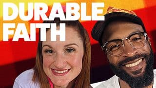 Durable Faith