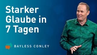 Starker Glaube in 7 Tagen