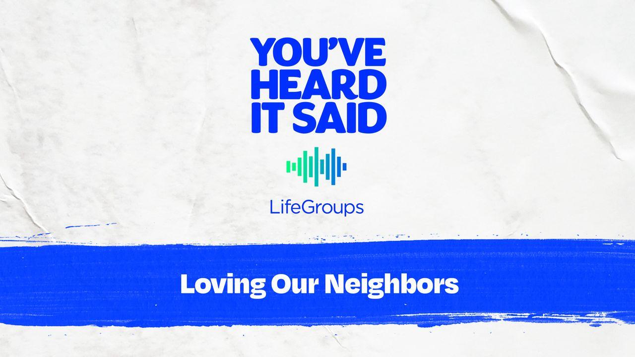 Loving Our Neighbors