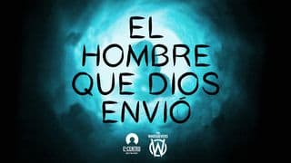 El Hombre Que Dios Envió