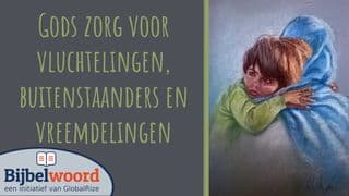 Gods Zorg Voor Vluchtelingen, Buitenstaanders en Vreemdelingen