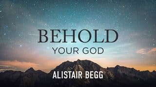 Behold Your God!