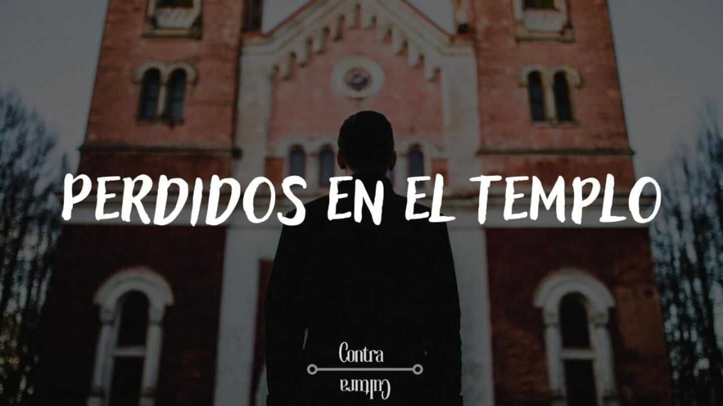Perdidos en El Templo SAN LUCAS 2:41-51 Biblia Reina Valera 1960