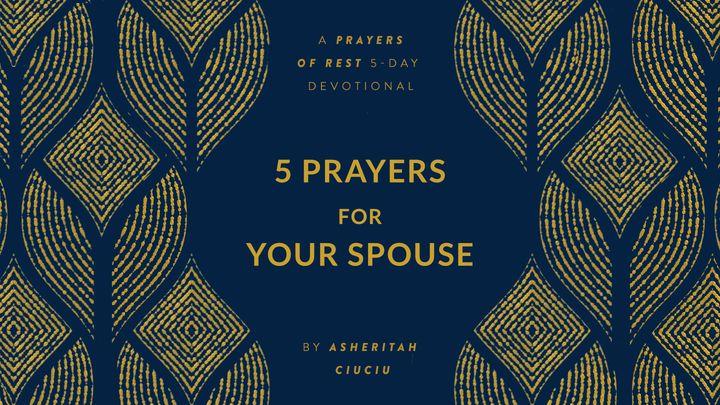 5 Prayers for Your Spouse | a Prayers of Rest 5-Day Devotional by Asheritah Ciuciu