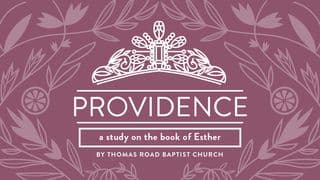Providence: A Study in Esther