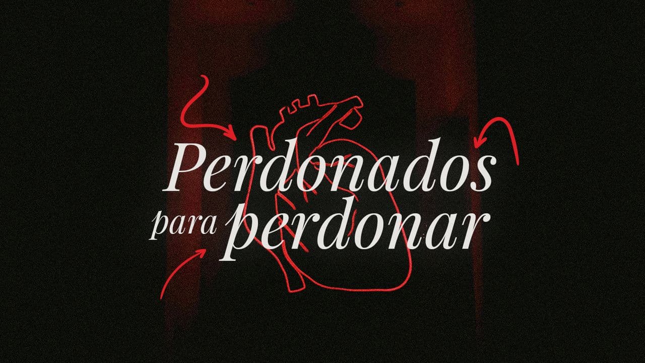 Perdonados Para Perdonar
