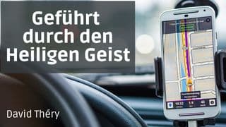 Geführt durch den Heiligen Geist