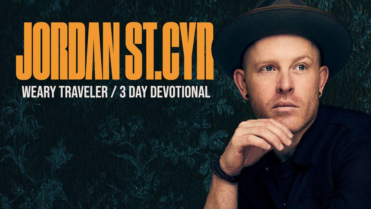 Weary Traveler 3 Day Devotional by Jordan St. Cyr