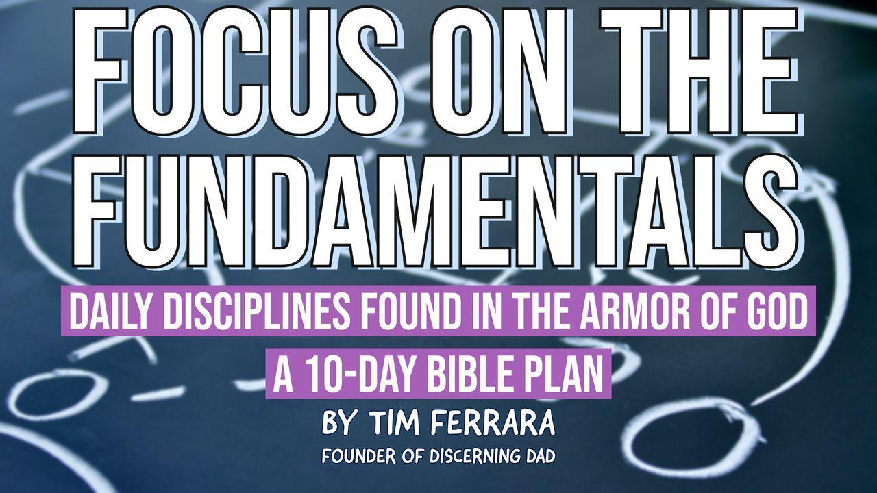 Focus on the Fundamentals