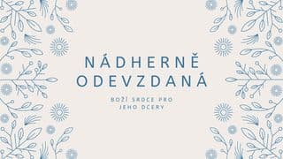 Nádherně odevzdaná: Boží srdce pro Jeho dcery