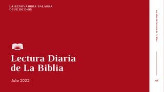 Lectura Diaria de La Biblia de Julio 2022: La renovadora Palabra de fe de Dios