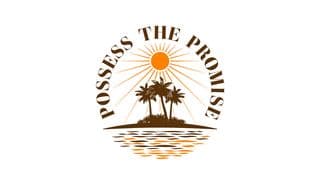 Possess the Promised Land