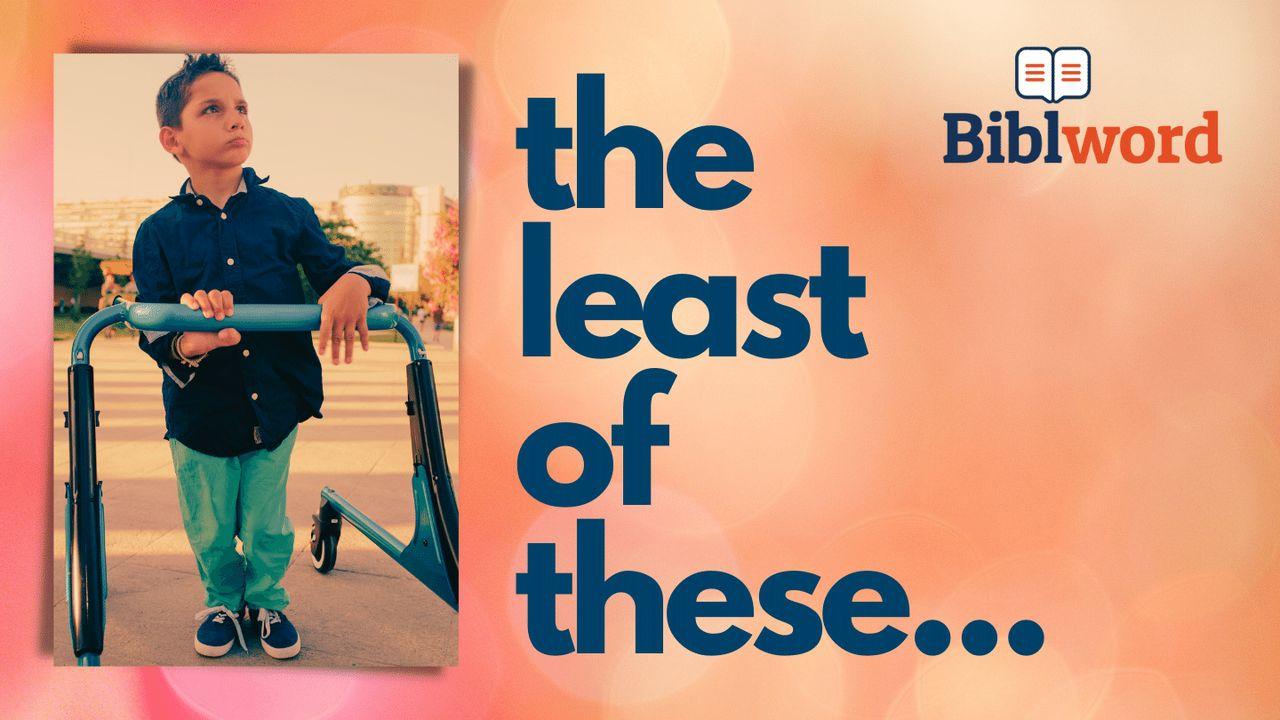 The Least of These