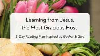 Learning From Jesus, the Most Gracious Host