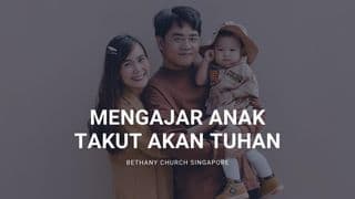Mengajar Anak Takut Akan Tuhan