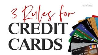 Credit Cards: 3 Rules to Use Them Wisely