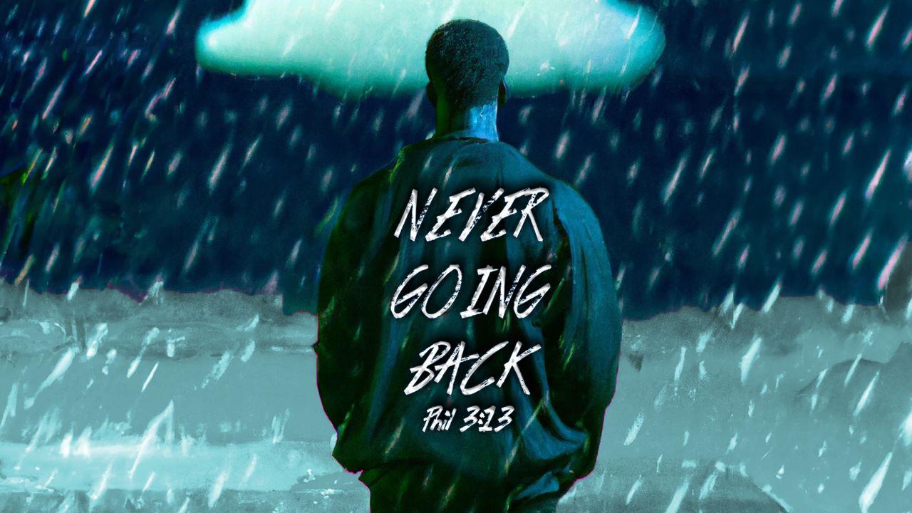 Never Going Back