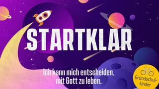 Ich kann mich entscheiden, mit Gott zu leben. - Für Grundschulkinder