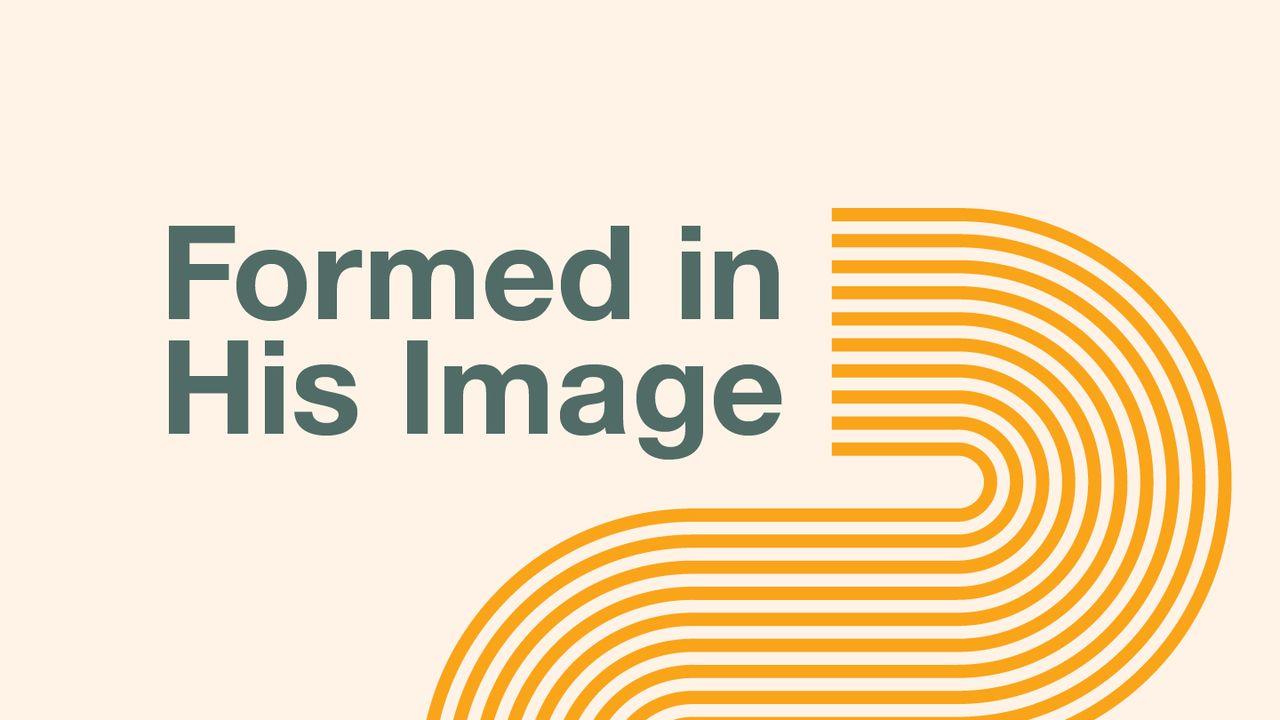 Formed in His Image