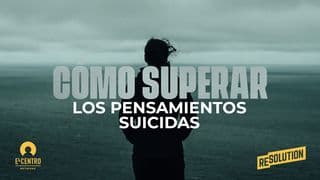 Cómo superar los pensamientos suicidas