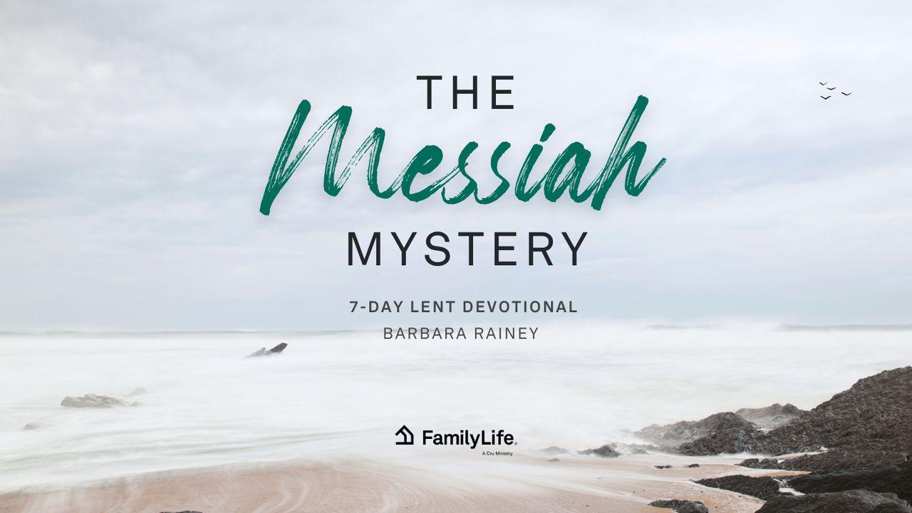 The Messiah Mystery: A Lent Study