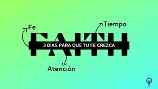 3 DÍAS PARA QUE TU FE CREZCA