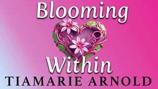 Blooming Within
