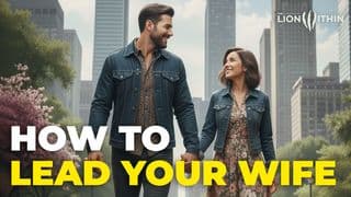 How to Lead Your Wife