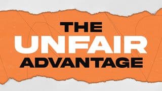 The Unfair Advantage